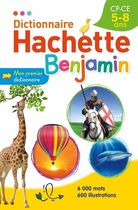Dictionnaire Hachette Benjamin CP-CE 5-8 ans Dictionnaire Hachette Benjamin CP-CE 5-8 ans