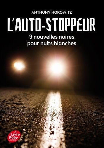 L'auto-stoppeur - 9 nouvelles noires pour nuits blanches L'auto-stoppeur - 9 nouvelles noires pour nuits blanches