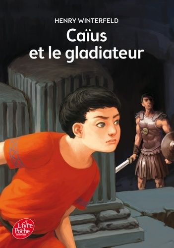 Caïus et le gladiateur Caïus et le gladiateur
