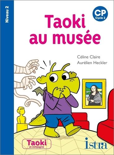 Taoki au musée - CP Niveau 2