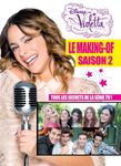 Violetta, le making-of saison 2 - Tous les secrets de la série TV