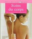 Soins du corps. - Tous les gestes pour bien s'occuper de soi