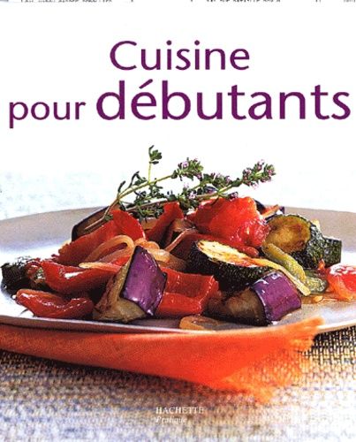 Cuisine pour débutants Cuisine pour débutants