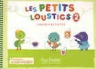 Les petits loustics 2 - Cahier d'activités