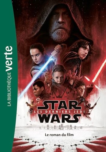 Star Wars, Les derniers Jedi - Le roman du film Star Wars, Les derniers Jedi - Le roman du film