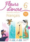 Français 6e Cycle 3 Fleurs d'encre