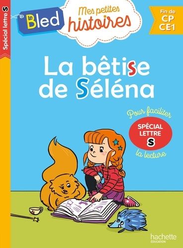 La bêtise de Séléna - Spécial lettre s