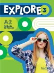 Explore 3 A2 Méthode de français. Livre de l'élève