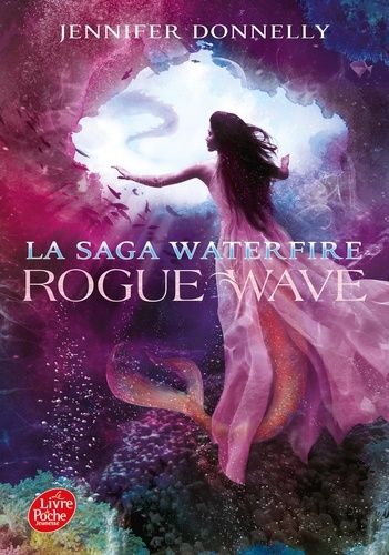La saga Waterfire Tome 2 La saga Waterfire Tome 2