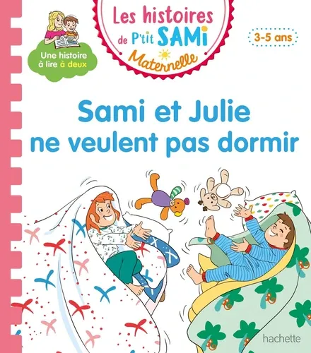 Les histoires de P'tit Sami Maternelle Sami et Julie ne veulent pas dormir