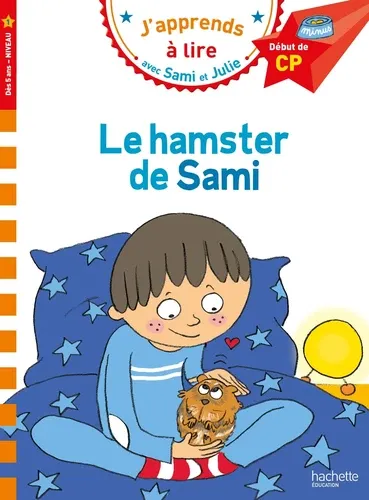 J'apprends à lire avec Sami et Julie Le hamster de Sami. Début de CP, niveau 1