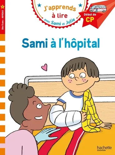 J'apprends à lire avec Sami et Julie Sami à l'hôpital. Début de CP Niveau 1