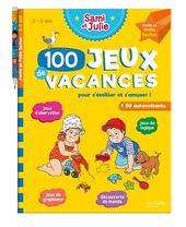 100 Jeux de vacances Sami et Julie. J'entre en Petite Section - Pour s'éveiller et s'amuser ! Avec 1 crayon et plus de 50 autocollants