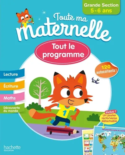 Toute ma Maternelle GS 5 - 6 ans. Tout le programme Toute ma Maternelle GS 5 - 6 ans. Tout le programme