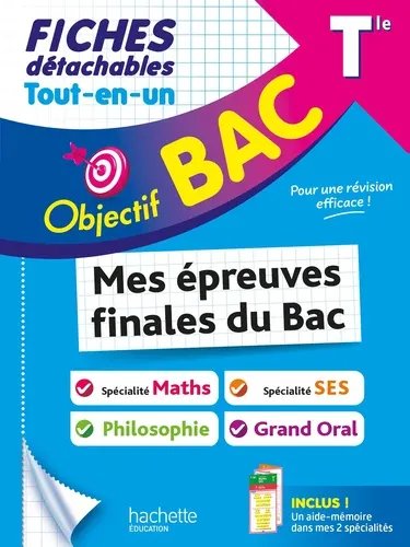 Tout - en - un Tle Mes épreuves finales du Bac spé Maths & SES, Philo et Grand Oral Edition 2025