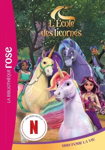 L'école des licornes Tome 8Unis pour la vie
