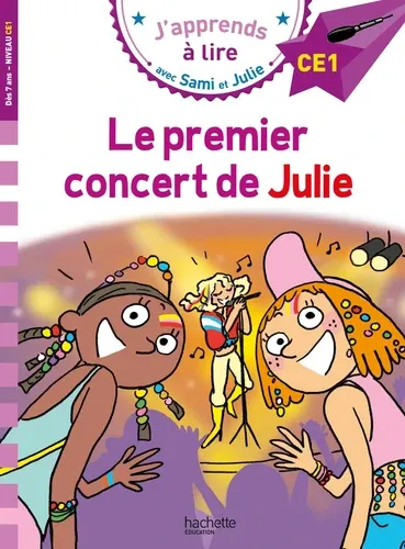 J'apprends à lire avec Sami et Julie Le premier concert de Julie. CE1 J'apprends à lire avec Sami et Julie Le premier concert de Julie. CE1