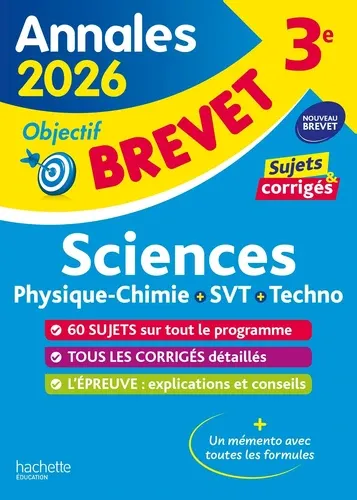 Sciences Physique - Chimie/SVT/Techno 3e. Sujets & corrigés Edition 2026 Sciences Physique - Chimie/SVT/Techno 3e. Sujets & corrigés Edition 2026