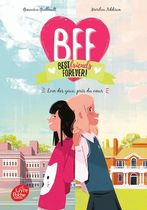 BFF Best Friends Forever! Tome 1
