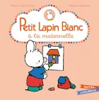 Petit Lapin Blanc Petit Lapin Blanc à la maternelle Petit Lapin Blanc Petit Lapin Blanc à la maternelle