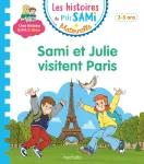 Les histoires de P'tit Sami Maternelle Sami et Julie visitent Paris Les histoires de P'tit Sami Maternelle Sami et Julie visitent Paris