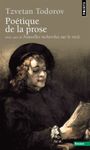 Poétique de la prose. (suivi de) Nouvelles recherches sur le récit - Choix