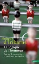 LA LOGIQUE DE L'HONNEUR. Gestion des entreprises et traditions nationales