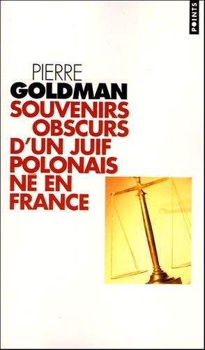 Souvenirs obscurs d'un juif polonais né en France Souvenirs obscurs d'un juif polonais né en France