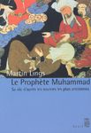 Le Prophète Muhammad. Sa vie d'après les sources les plus anciennes