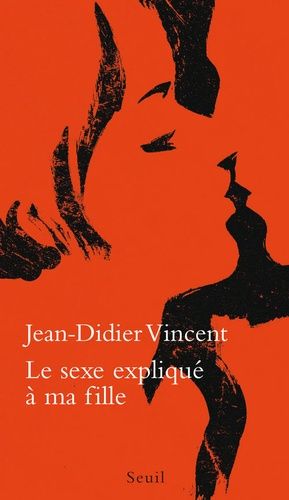 Le sexe expliqué à ma fille Le sexe expliqué à ma fille