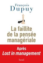 Lost in management - Tome 2, La faillite de la pensée managériale