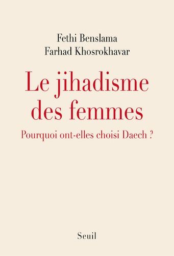 Le jihadisme des femmes - Pourquoi ont-elles choisi Daech ?
