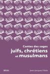 Contes des sages juifs, chrétiens et musulmans