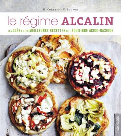 Le régime alcalin: Les clés et les meilleures recettes de l'équilibre acido-basique Le régime alcalin: Les clés et les meilleures recettes de l'équilibre acido-basique