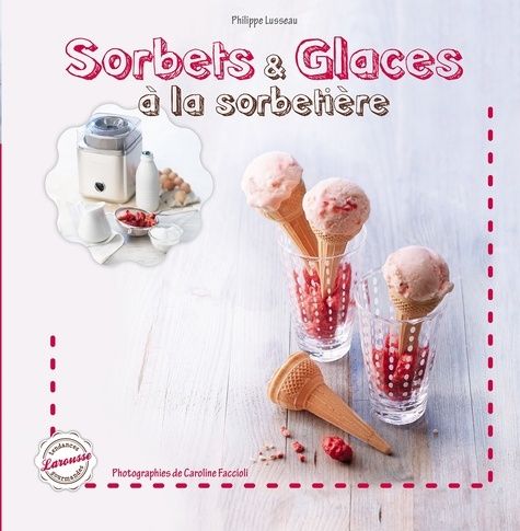 Sorbets et glaces à la sorbetière