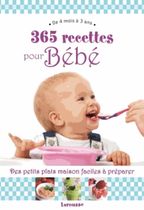 365 recettes pour bébé - De 4 mois à 3 ans