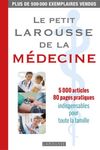 Le petit Larousse de la médecine - 5 000 articles