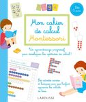 Mon cahier de calcul Montessori - Dès 5 ans