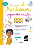 Mon grand cahier Montessori pour apprendre à coder (sans écran)