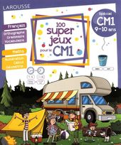 100 super jeux pour le CM1 - Français Mathématiques