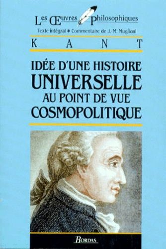 IDEE D'UNE HISTOIRE UNIVERSELLE AU POINT DE VUE COSMOPOLITIQUE