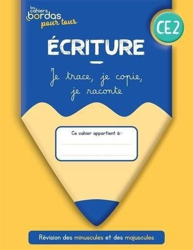 Ecriture CE2 - Je trace, je copie, je raconte