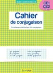 Cahier de conjugaison CE1-CE2 7-9 ans - Entraînement méthodique à la conjugaison