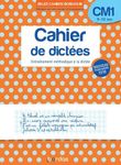 Cahier de dictées CM1 9-10 ans - Entraînement méthodique à la dictée