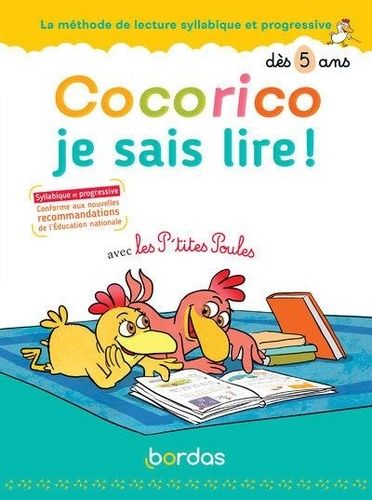 Cocorico Je sais lire ! avec les P'tites Poules - La méthode de lecture syllabique et progressive dès 5 ans