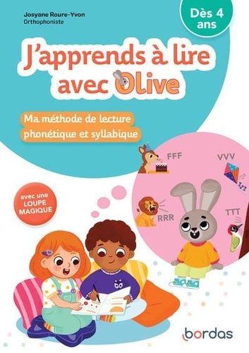 J'apprends à lire avec Olive - Ma méthode de lecture phonétique et syllabique