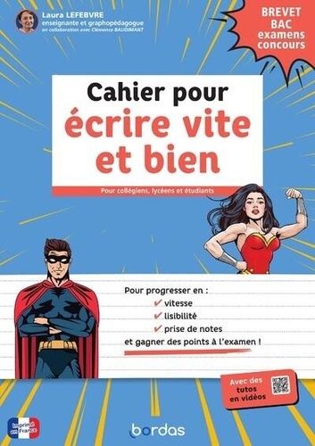 Cahier pour écrire vite et bien - Brevet, bac, examens, concours