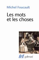 Les Mots et les choses - Une archéologie des sciences humaines