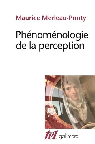 Phénoménologie de la perception Phénoménologie de la perception