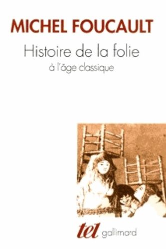 Histoire de la folie à l'âge classique